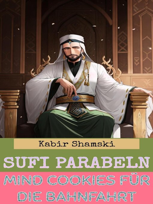 Title details for Sufi Parabeln. Mind Cookies für die Bahnfahrt by Kabir Shamsky - Available